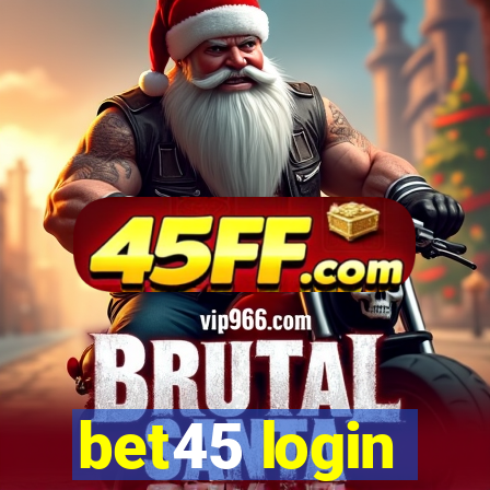 bet45 login
